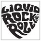 Liquid Rock n Roll ｜ リキッド ロックンロール